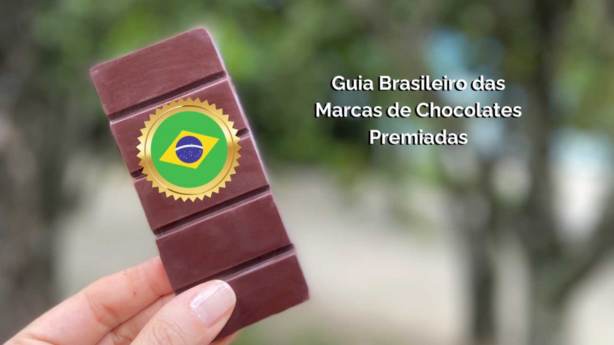 Conheça as marcas de chocolates premiadas aqui e lá fora Chocólatras